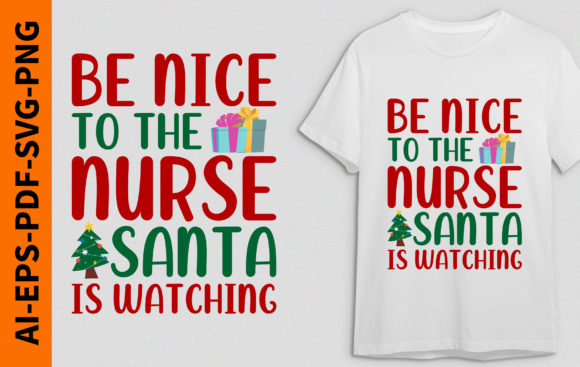 Be Nice to Nurse: Santa Graphics for T-Shirt Designs