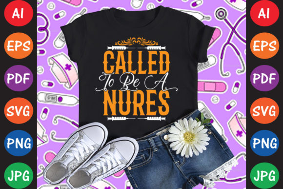 Called to Be a Nurse Graphics for T-Shirt Designs