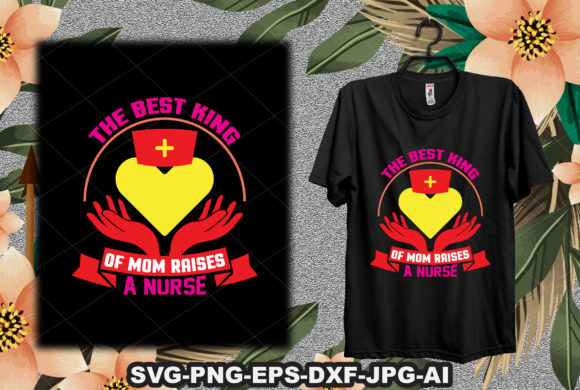King of Mom Nurse Graphics for T-Shirt Designs