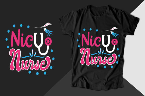 NICU Nurse T-shirt Graphics for T-Shirt Designs