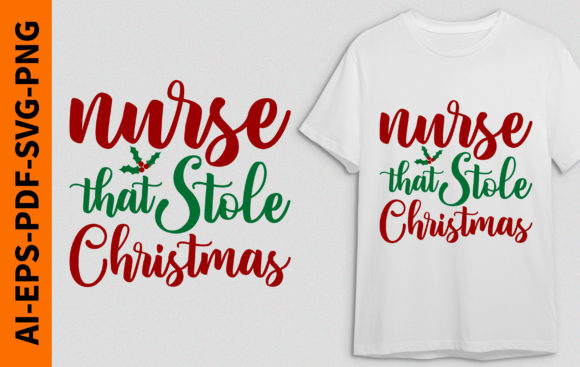 Nurse That Stole Christmas Graphics for T-Shirt Designs