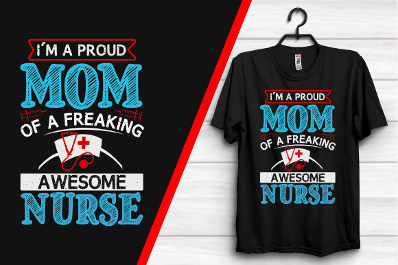Proud Mom Nurse Graphics for T-Shirt Designs