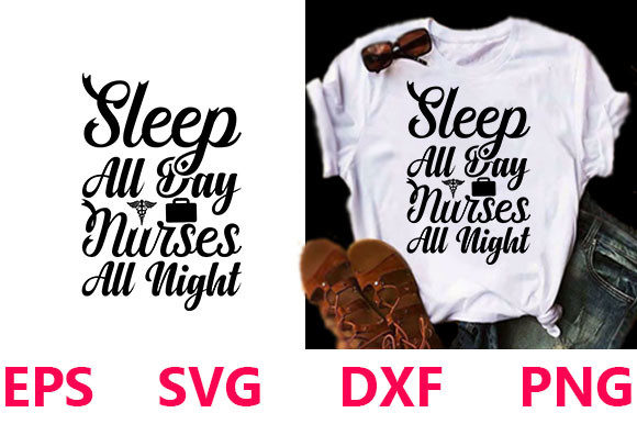 Sleep All Day Nurses All Night Svg Desig Graphics for T-Shirt Designs